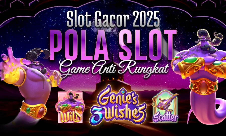 Genies 3 Wishes di PG Soft Slot Gacor 2025