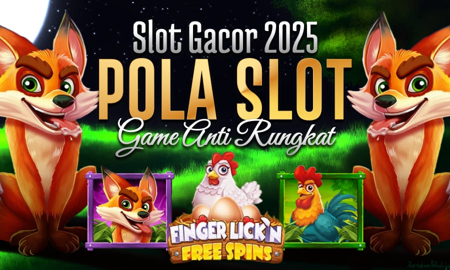 Finger Lick'n FreeSpin Slot Mantul Slot Gacor 2025